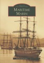 Maritime Marin, California (Images of America Series) - Branwell Fanning