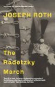 The Radetzky March - Joseph Roth, Michael Hofmann