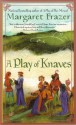 A Play of Knaves - Margaret Frazer