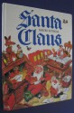 Santa Claus: A Book About Santa and His Elves At Mount Korvatunturi, Finland - Mauri Kunnas, Tim Steffa