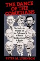 The Dance of the Comedians: The People, the President, and the Performance of Political Standup Comedy in America - Peter M. Robinson