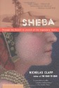 Sheba: Through the Desert in Search of the Legendary Queen - Nicholas Clapp