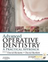 Advanced Operative Dentistry: A Practical Approach - David Ricketts, David W. Bartlett