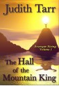 The Hall of the Mountain King - Judith Tarr