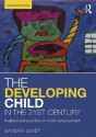 The Developing Child in the 21st Century: A Global Perspective on Child Development - Sandra Smidt