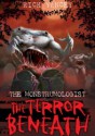 The Monstrumologist: The terror beneath - Rick Yancey