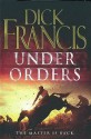 Under Orders - Dick Francis