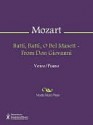 Batti, Batti, O Bel Masett - From Don Giovanni - Wolfgang Amadeus Mozart