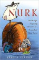 Nurk: The Strange, Surprising Adventures of a (Somewhat) Brave Shrew - Ursula Vernon