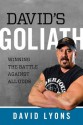 David's Goliath: Winning the Battle against All Odds - David Lyons