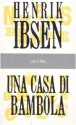 Una casa di bambola - Henrik Ibsen, Franco Perrelli, Roberto Alonge