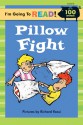 I'm Going to Read&reg; (Level 2): Pillow Fight - Harriet Ziefert, Richard Rossi