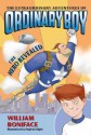 The Hero Revealed (The Extraordinary Adventures of Ordinary Boy #1) - William Boniface, Stephen Gilpin