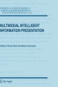 Multimodal Intelligent Information Presentation (Text, Speech and Language Technology) - Oliviero Stock, Massimo Zancanaro