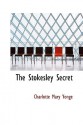 The Stokesley Secret - Charlotte Mary Yonge