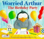 Worried Arthur: The Birthday Party - Joan Stimson, Jan Lewis