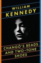 Changó's Beads and Two-Tone Shoes - William Kennedy