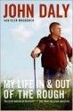 My Life in and out of the Rough - John Daly