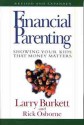 Financial Parenting: Showing Your Kids That Money Matters - Larry Burkett, Rick Osborne