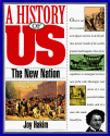 A History of Us: Book 4: The New Nation - Joy Hakim