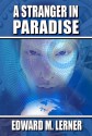 A Stranger in Paradise - Edward M. Lerner