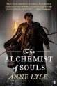 The Alchemist of Souls (Night's Masque, #1) - Anne Lyle