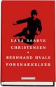 Bernard Hvals forsnakkelser: roman - Lars Saabye Christensen