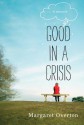 Good in a Crisis: A Memoir - Margaret Overton