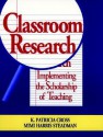 Classroom Research: Implementing the Scholarship of Teaching - K. Patricia Cross