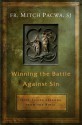 Winning the Battle Against Sin: Hope-Filled Lessons from the Bible - Mitch Pacwa