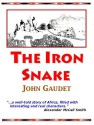 The Iron Snake - John Gaudet