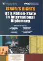 Israel's Rights as a Nation-State in International Diplomacy - Col. (ret.) Pnina Sharvit Baruch, Prof. Ruth Gavison, Sir Martin Gilbert, Prof. Ruth Lapidoth, Prof. Nicholas Rostow, Amb. Dore Gold, Prof. Shlomo Avineri, Prof. Alan M. Dershowitz, Dan Diker, Amb. Alan Baker