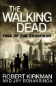 The Walking Dead: Rise of the Governor - Robert Kirkman, Jay Bonansinga