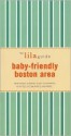 The Lilaguide: Baby-Friendly Boston Area: New Parent Survival Guide to Shopping, Activities, Restaurants, and More.. - Magda Hernandez, Elysa Marco, Magda Hernandez