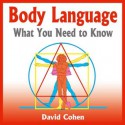 Body Language: What You Need to Know (Audible Audio) - David Cohen, Simon Whistler