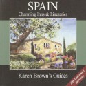 Karen Brown's Spain: Charming Inns & Itineraries 2003 - Karen Brown, June Eveleigh Brown, Lorena Aburtor Ramirez, Cynthia Sauvage