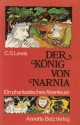 Der König von Narnia - C.S. Lewis, Rolf Rettich, Lisa Tetzner