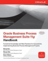 Oracle Business Process Management Suite 11g Handbook (Osborne Oracle Press Series) - Manoj Das, Manas Deb, Mark Wilkins