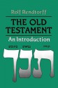 The Old Testament: An Introduction - Rolf Rendtorff