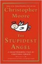 The Stupidest Angel: A Heartwarming Tale of Christmas Terror - Christopher Moore