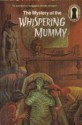 The Mystery of the Whispering Mummy - Robert Arthur