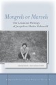 Mongrels or Marvels: The Levantine Writings of Jacqueline Shohet Kahanoff - Deborah Starr, Sasson Somekh, Jacqueline Kahanof