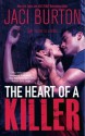 The Heart of a Killer - Jaci Burton