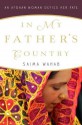 In My Father's Country: An Afghan Woman Defies Her Fate - Saima Wahab