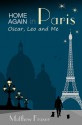 Home Again in Paris: Oscar, Leo and Me - Matthew Fraser