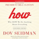 How: Why HOW We Do Anything Means Everything (Audio) - Scott Brick, Dov Seidman