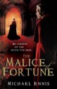 The Malice of Fortune - Michael Ennis