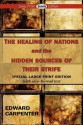 The Healing of Nations and the Hidden Sources of Their Strife - Edward Carpenter