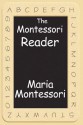 The Montessori Reader - Maria Montessori