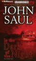 In the Dark of the Night (Audio) - John Saul, Mel Foster